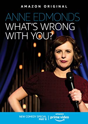 دانلود فیلم Anne Edmonds: What's Wrong with You?