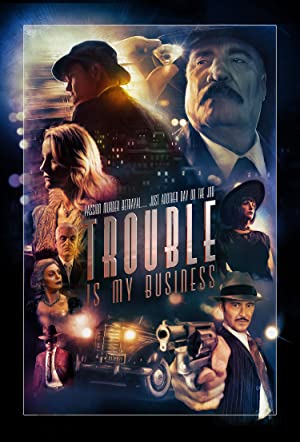 دانلود فیلم Trouble Is My Business