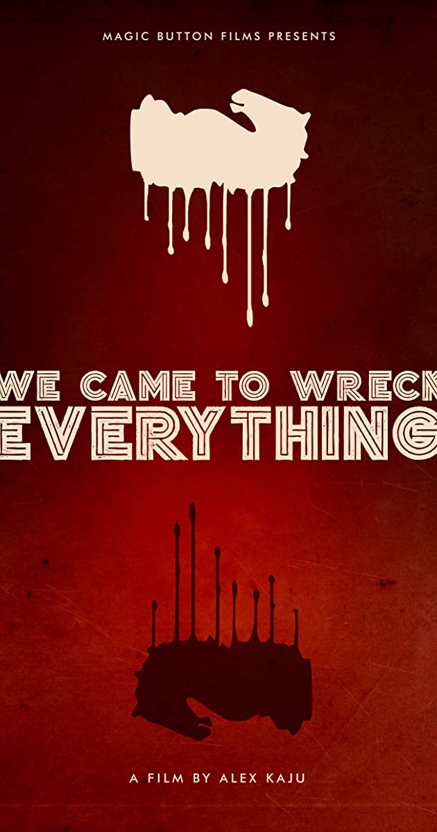 دانلود فیلم We Came to Wreck Everything