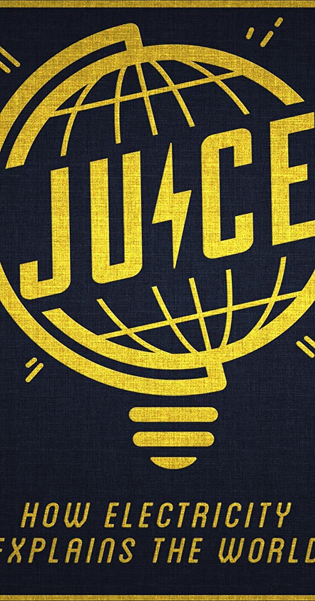 دانلود فیلم Juice: How Electricity Explains The World